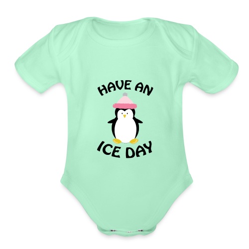 Have An Ice Day - Organic Short Sleeve Baby Bodysuit