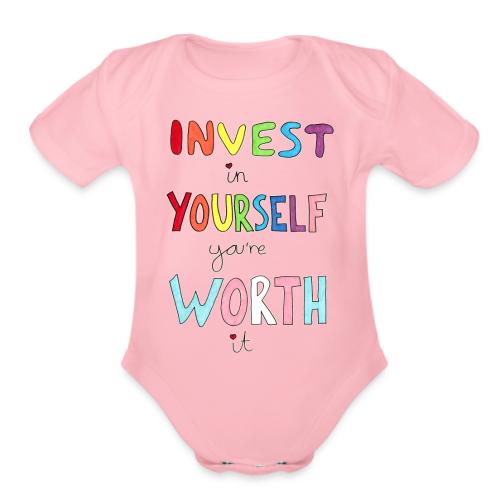 Invest in Yourself you're Worth it - Organic Short Sleeve Baby Bodysuit