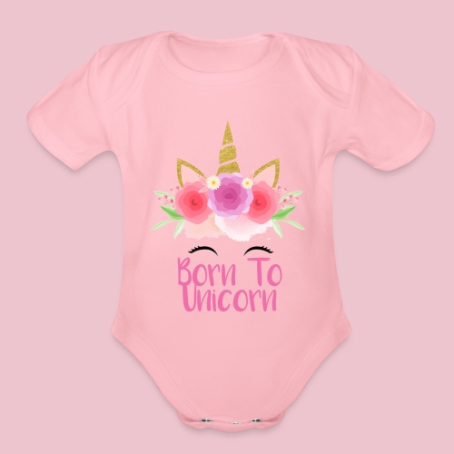 Born To Unicorn - Organic Short Sleeve Baby Bodysuit