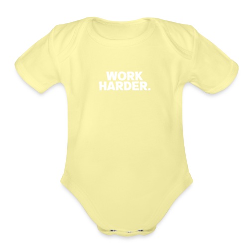 Work Harder distressed logo - Organic Short Sleeve Baby Bodysuit