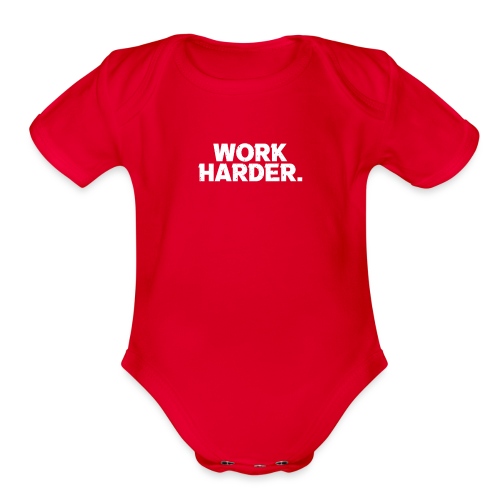 Work Harder distressed logo - Organic Short Sleeve Baby Bodysuit
