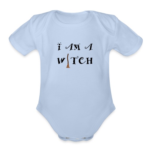 I Am A Witch Word Art - Organic Short Sleeve Baby Bodysuit