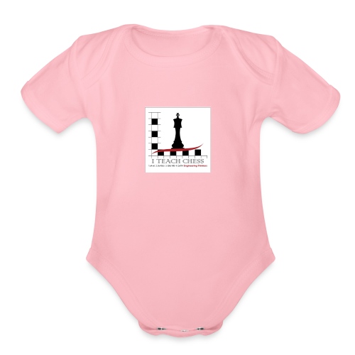 I Teach Chess Logo - Organic Short Sleeve Baby Bodysuit