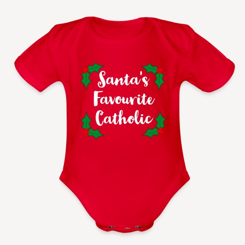 SANTA S FAVOURITE CATHOLIC - Organic Short Sleeve Baby Bodysuit