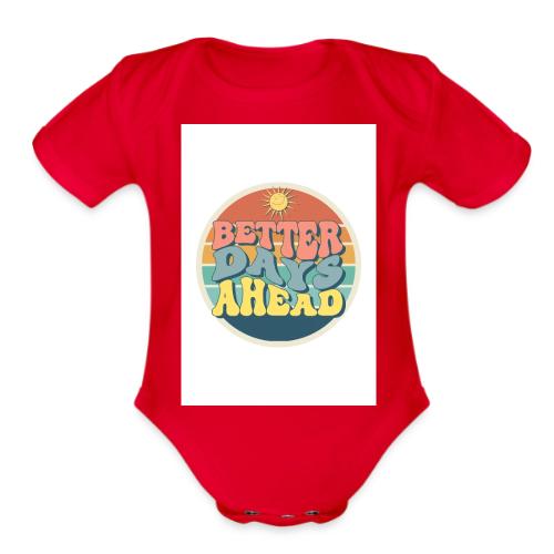 Optimist's Anthem: Better Days Ahead - Organic Short Sleeve Baby Bodysuit
