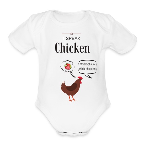 I Speak Chicken - Organic Short Sleeve Baby Bodysuit