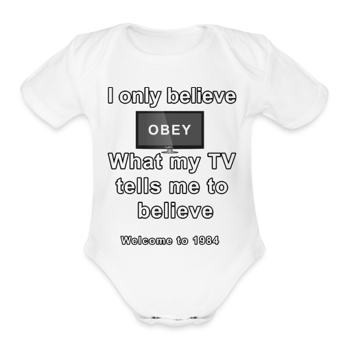 believe what my tv says to believe - Organic Short Sleeve Baby Bodysuit