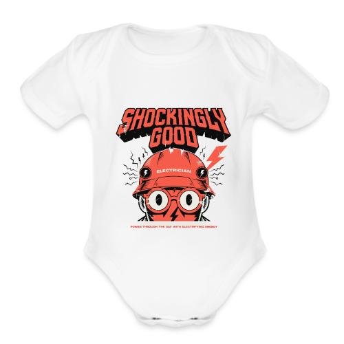 Funny Shockingly Good Electrician - Organic Short Sleeve Baby Bodysuit