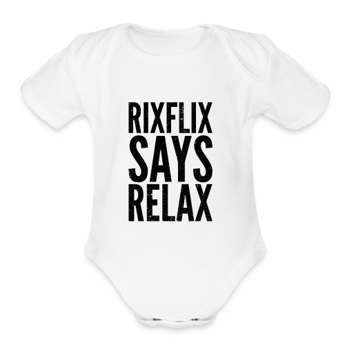 Says Relax - Organic Short Sleeve Baby Bodysuit