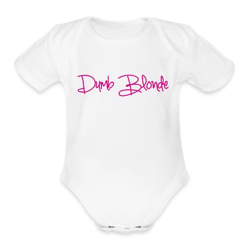 dumb blonde - Organic Short Sleeve Baby Bodysuit