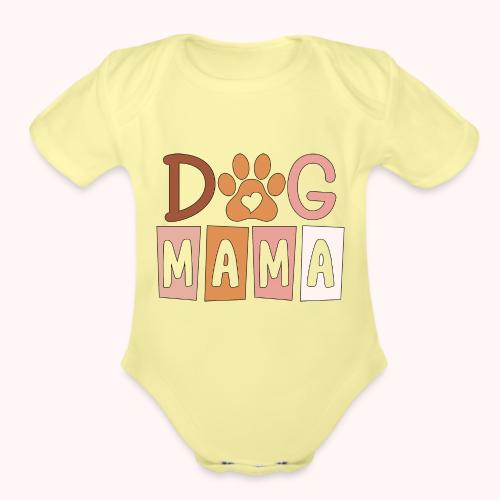 Dog Mama - Organic Short Sleeve Baby Bodysuit