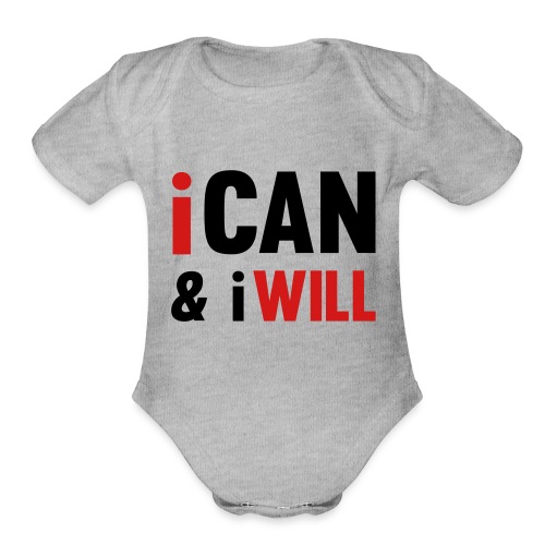 I Can And I Will - Organic Short Sleeve Baby Bodysuit