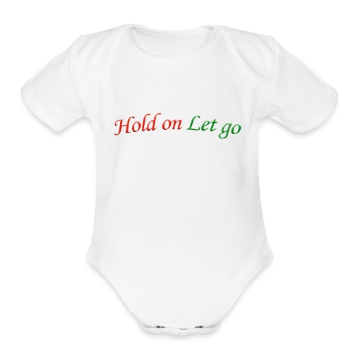 Hold On Let Go #1 - Organic Short Sleeve Baby Bodysuit