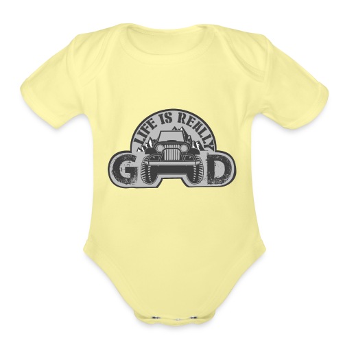 Life Is Really Good Jeep - Organic Short Sleeve Baby Bodysuit