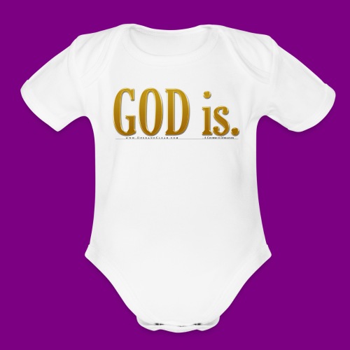 God is. - A Course in Miracles - Organic Short Sleeve Baby Bodysuit
