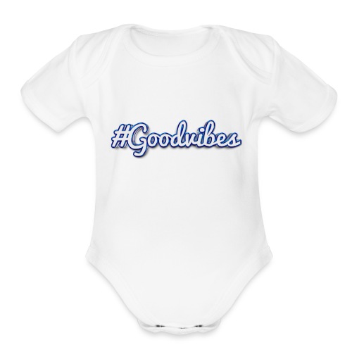 #Goodvibes > hashtag Goodvibes - Organic Short Sleeve Baby Bodysuit