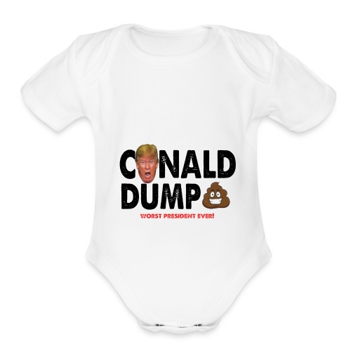 Conald Dump Worst President Ever - Organic Short Sleeve Baby Bodysuit
