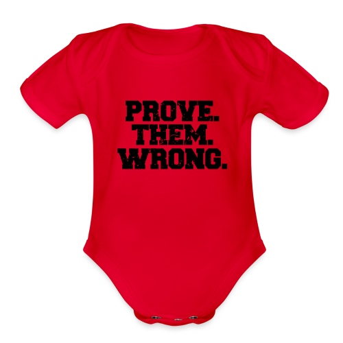 Prove Them Wrong sport gym athlete - Organic Short Sleeve Baby Bodysuit