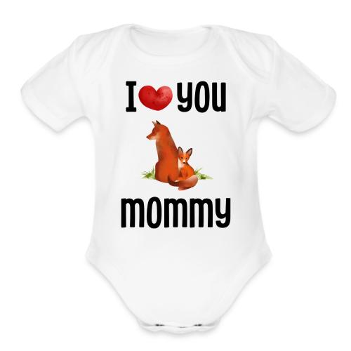 I love my mommy - Organic Short Sleeve Baby Bodysuit