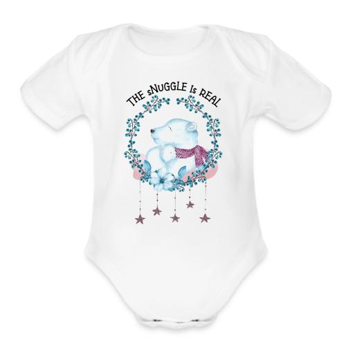 The snuggle is real - Organic Short Sleeve Baby Bodysuit
