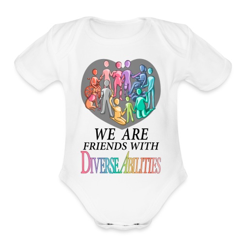 We Are Friends With DiverseAbilities - Organic Short Sleeve Baby Bodysuit