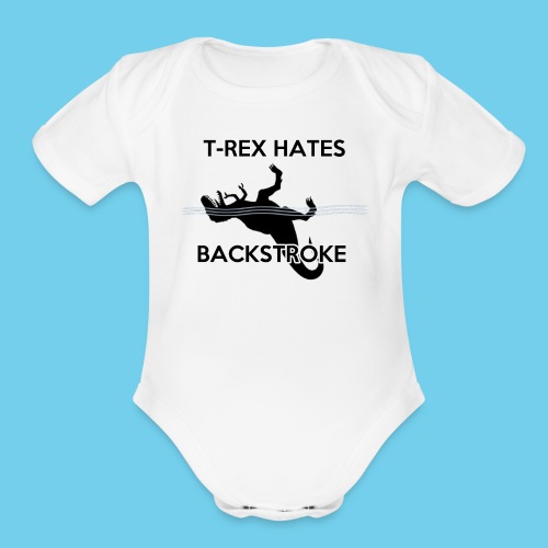 T Rex Hates Backstroke - Organic Short Sleeve Baby Bodysuit