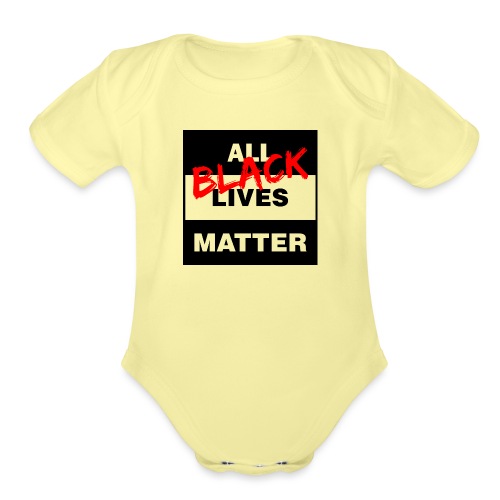 All Black Lives Matter - Organic Short Sleeve Baby Bodysuit
