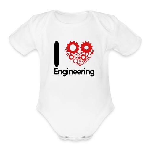 I Love Engineering - Organic Short Sleeve Baby Bodysuit