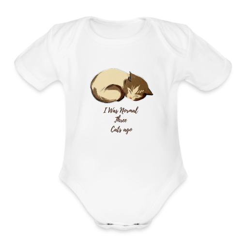 I Was Normal Three Cats Ago Funny Cat T-Shirt - Organic Short Sleeve Baby Bodysuit