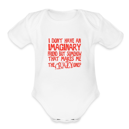 I'm the Crazy One?! - Organic Short Sleeve Baby Bodysuit