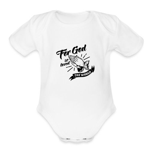 For God So Loved The World… - Alt. Design (Black) - Organic Short Sleeve Baby Bodysuit