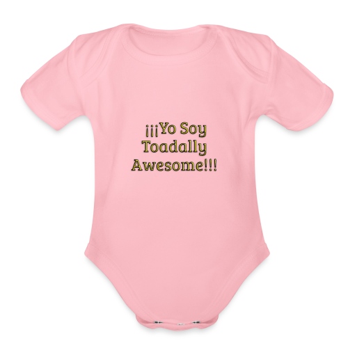 Yo Soy Toadally Awesome - Organic Short Sleeve Baby Bodysuit