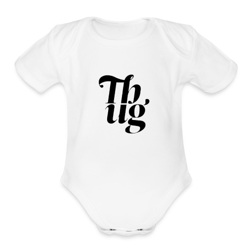 THUGGERY - Organic Short Sleeve Baby Bodysuit