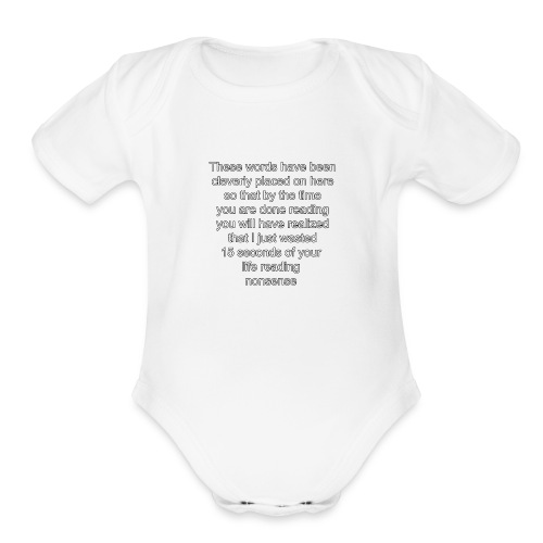 words on a shirt - Organic Short Sleeve Baby Bodysuit