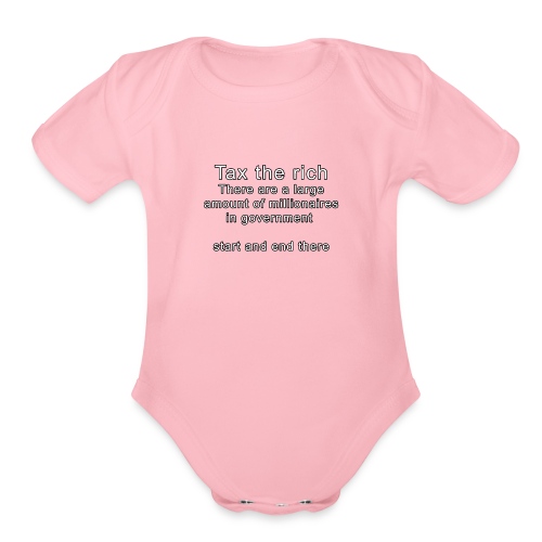 tax the rich - Organic Short Sleeve Baby Bodysuit