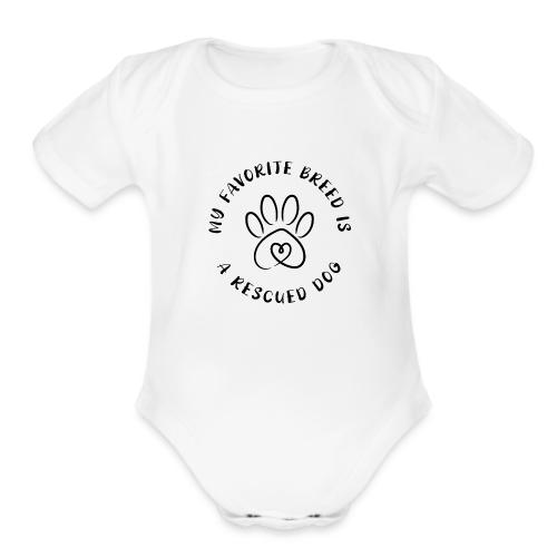 Favorite breed? Rescued dog! - Organic Short Sleeve Baby Bodysuit