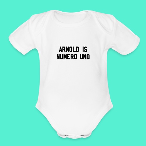 arnold is numero uno - Organic Short Sleeve Baby Bodysuit