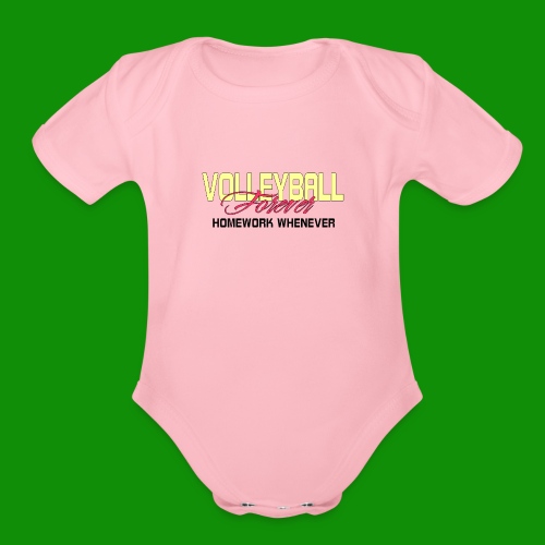 Volleyball Forever Homework Whenever - Organic Short Sleeve Baby Bodysuit