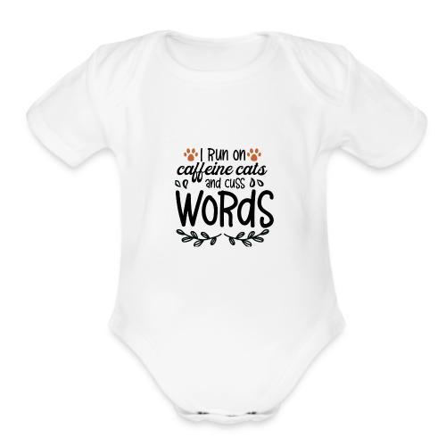 I run on caffeine - Organic Short Sleeve Baby Bodysuit