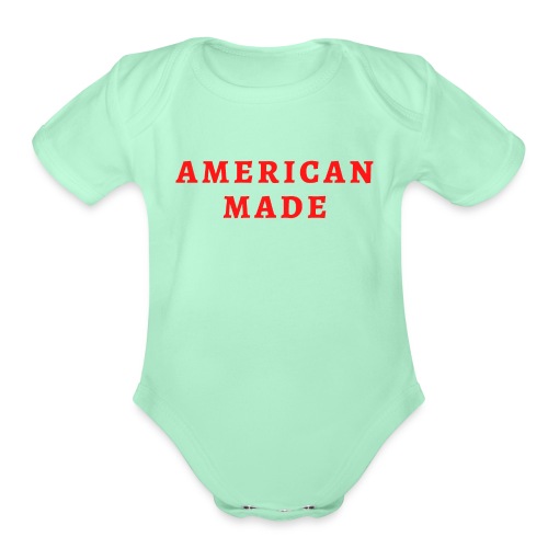 AMERICAN MADE (in red letters) - Organic Short Sleeve Baby Bodysuit