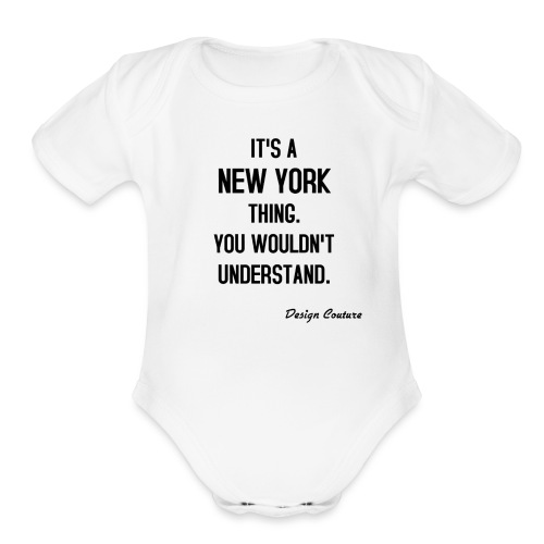 IT S A NEW YORK THING BLACK - Organic Short Sleeve Baby Bodysuit