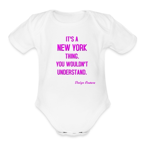 IT S A NEW YORK THING PINK - Organic Short Sleeve Baby Bodysuit