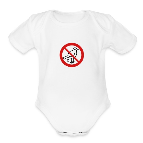 No Bird Droppings Sign - Organic Short Sleeve Baby Bodysuit