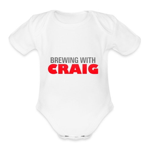 Brewing With Craig - Organic Short Sleeve Baby Bodysuit