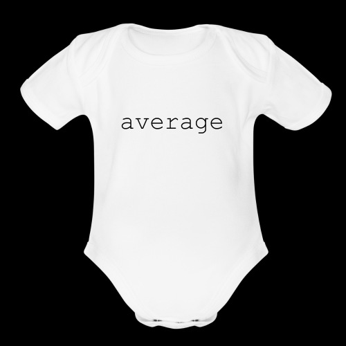 average - Organic Short Sleeve Baby Bodysuit