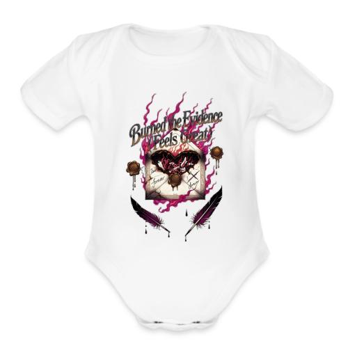 Burned the Evidence Feels Great T-Shirt - Organic Short Sleeve Baby Bodysuit