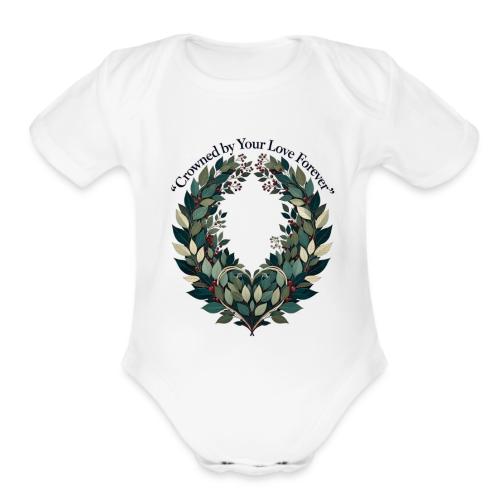 Crowned by Your Love Forever Laurel Wreath T-Shirt - Organic Short Sleeve Baby Bodysuit