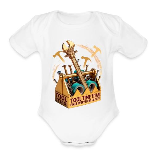 Tool Time Titan T Shirt, Funny Dad Gift - Organic Short Sleeve Baby Bodysuit