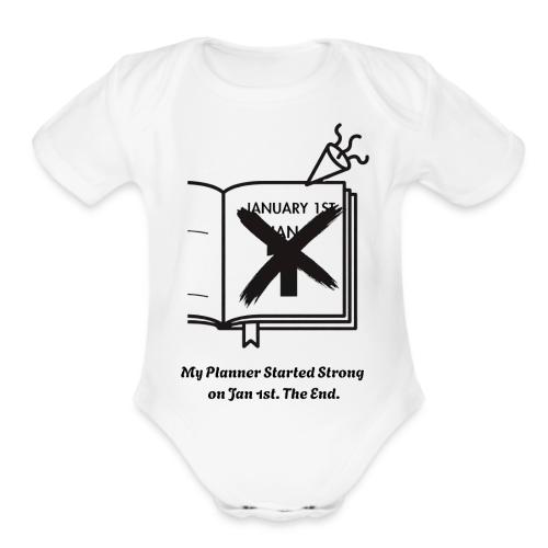 Jan 1st T-Shirt | Sarcastic New Year's - Organic Short Sleeve Baby Bodysuit