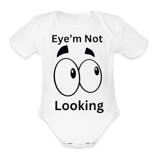 Eye'm Not Looking - Organic Short Sleeve Baby Bodysuit